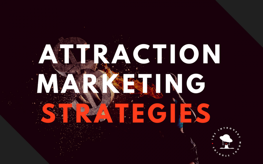 attraction marketing strategies 2