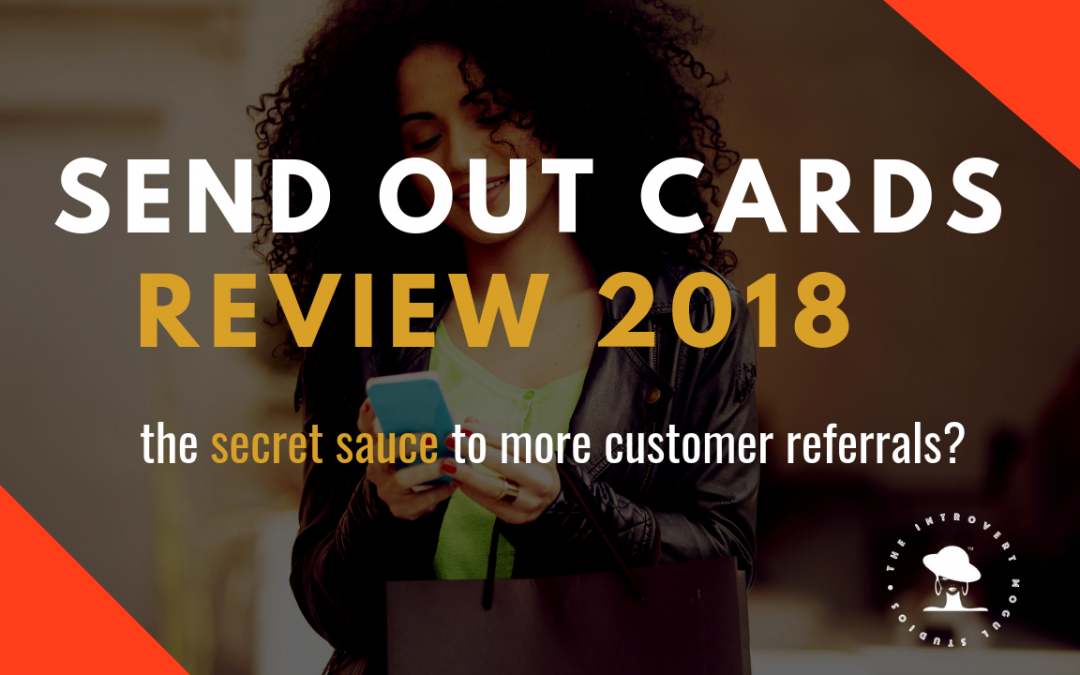Send Out Cards Review 2018 | The Secret Sauce To More Customer Referrals?